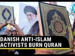 DANISH ANTI-ISLAM ACTIVISTS BURN QURAN DANISH ANTI-ISLAM ACTIVISTS BURN QURAN