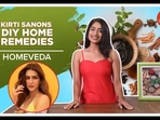 Kriti Sanon's DIY Home Remedies