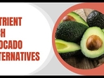 Avocado Substititues Avocado Substititues
