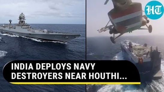 INDIA DEPLOYS NAVY DESTROYERS NEAR HOUTHI... INDIA DEPLOYS NAVY DESTROYERS NEAR HOUTHI...