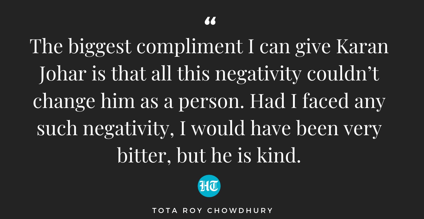 Tota Roy Chowdhury to Hindustan Times about Karan Johar. Tota Roy Chowdhury to Hindustan Times about Karan Johar.