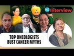 TOP ONCOLOGISTS BUST CANCER MYTHS TOP ONCOLOGISTS BUST CANCER MYTHS