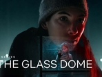 The Glass Dome dropped on Netflix this week. (X/ Netflix) The Glass Dome dropped on Netflix this week. (X/ Netflix)