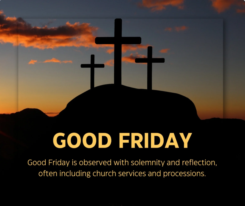 May the solemn beauty of Good Friday fill your heart with peace and purpose. May the solemn beauty of Good Friday fill your heart with peace and purpose.