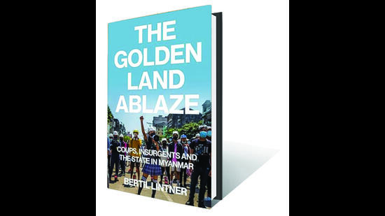 280pp, ₹599; Context (A look at Myanmar where the army and anti-coup groups are at loggerheads) 280pp, ₹599; Context (A look at Myanmar where the army and anti-coup groups are at loggerheads)