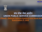 NDA & NA (I) Results 2025: The Union Public Service Commission (UPSC) on Monday, April 28, announced the results of the National Defence Academy (NDA) and Naval Academy (NA) Examination (I), 2025. (upsc.gov.in) NDA & NA (I) Results 2025: The Union Public Service Commission (UPSC) on Monday, April 28, announced the results of the National Defence Academy (NDA) and Naval Academy (NA) Examination (I), 2025. (upsc.gov.in)